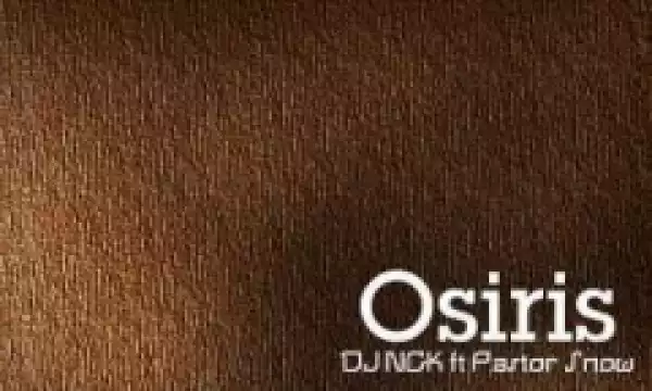 Dj Ngk - Osiris (Original Mix) Ft. Pastor Snow